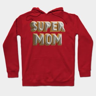 Super Mom Hoodie